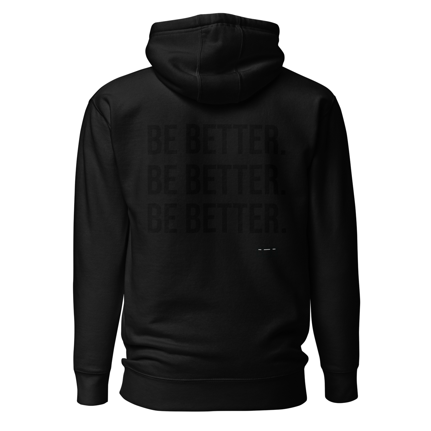 BE BETTER. 2824 Hoodie