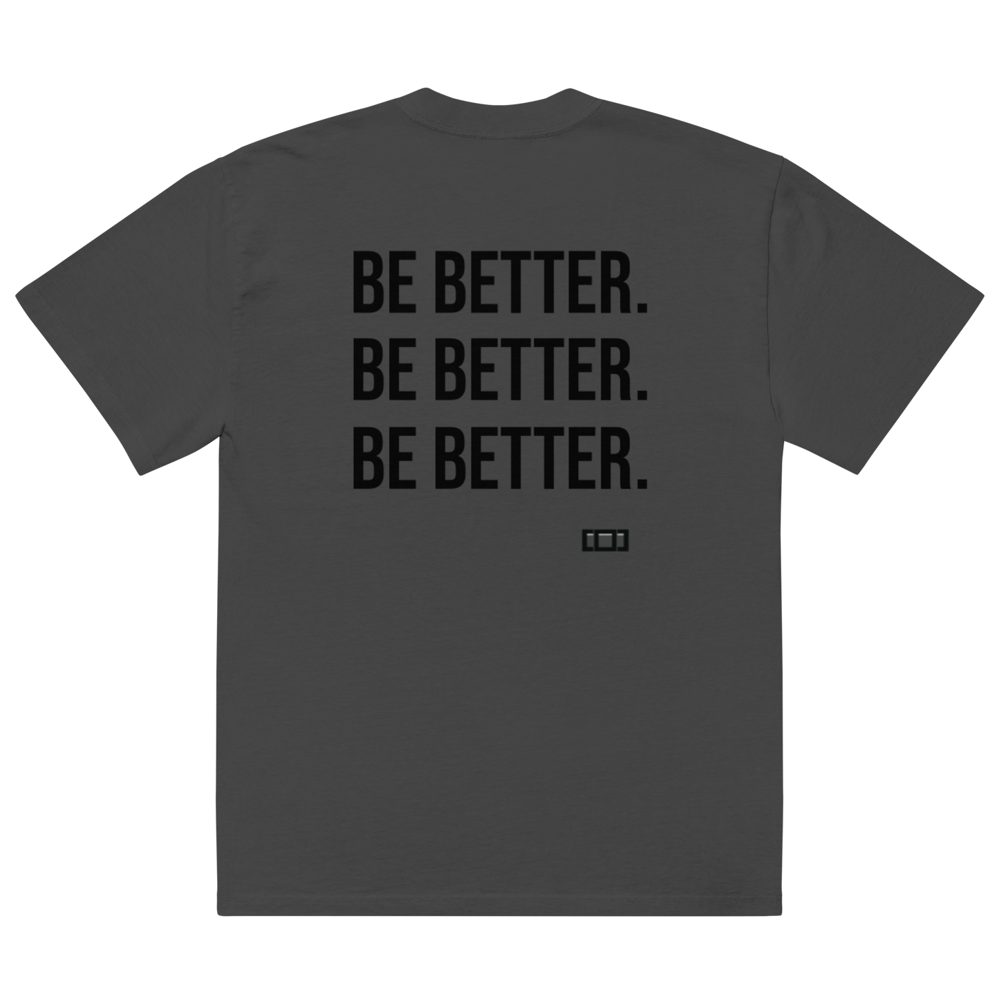BE BETTER. 2824 - Oversized Faded T